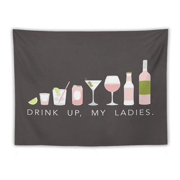 DRINK UP LADIES Tapestry