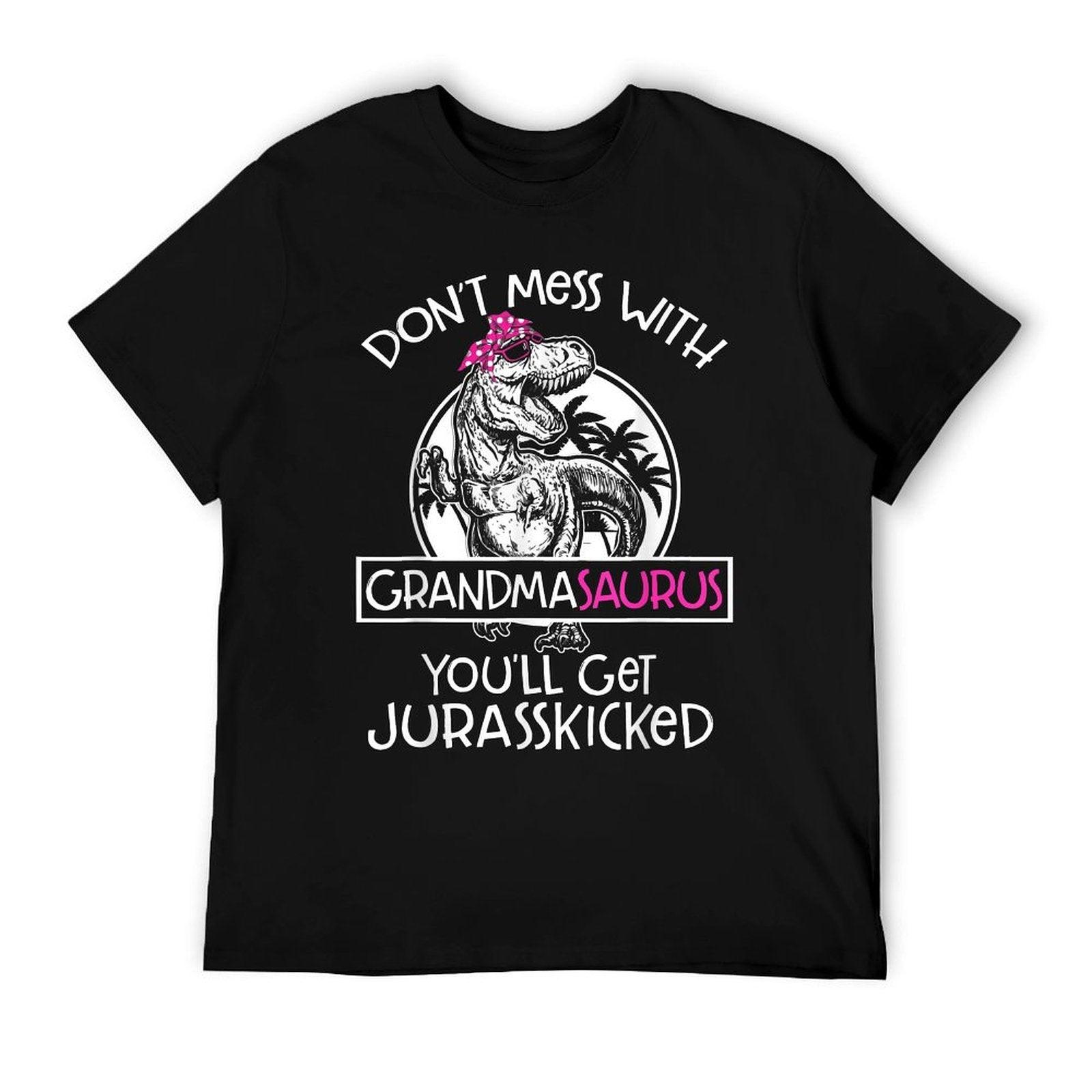 Dont Mess With Grandmasaurus Youll Get Jurasskicked Grandma, Small, Black  Summer-ready Fabric T-Shirt
