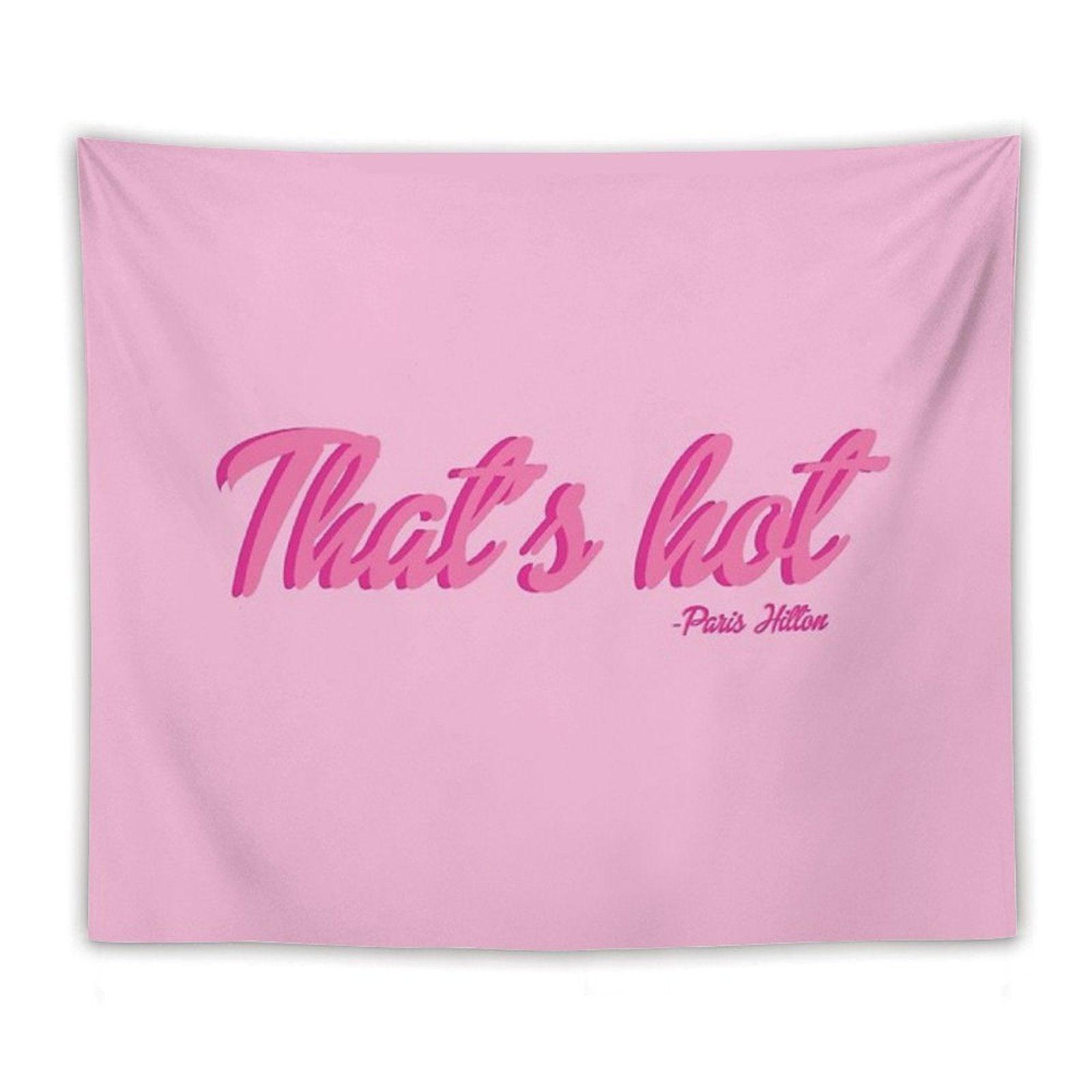 That's Hot Paris Hilton Text Print Tapestry