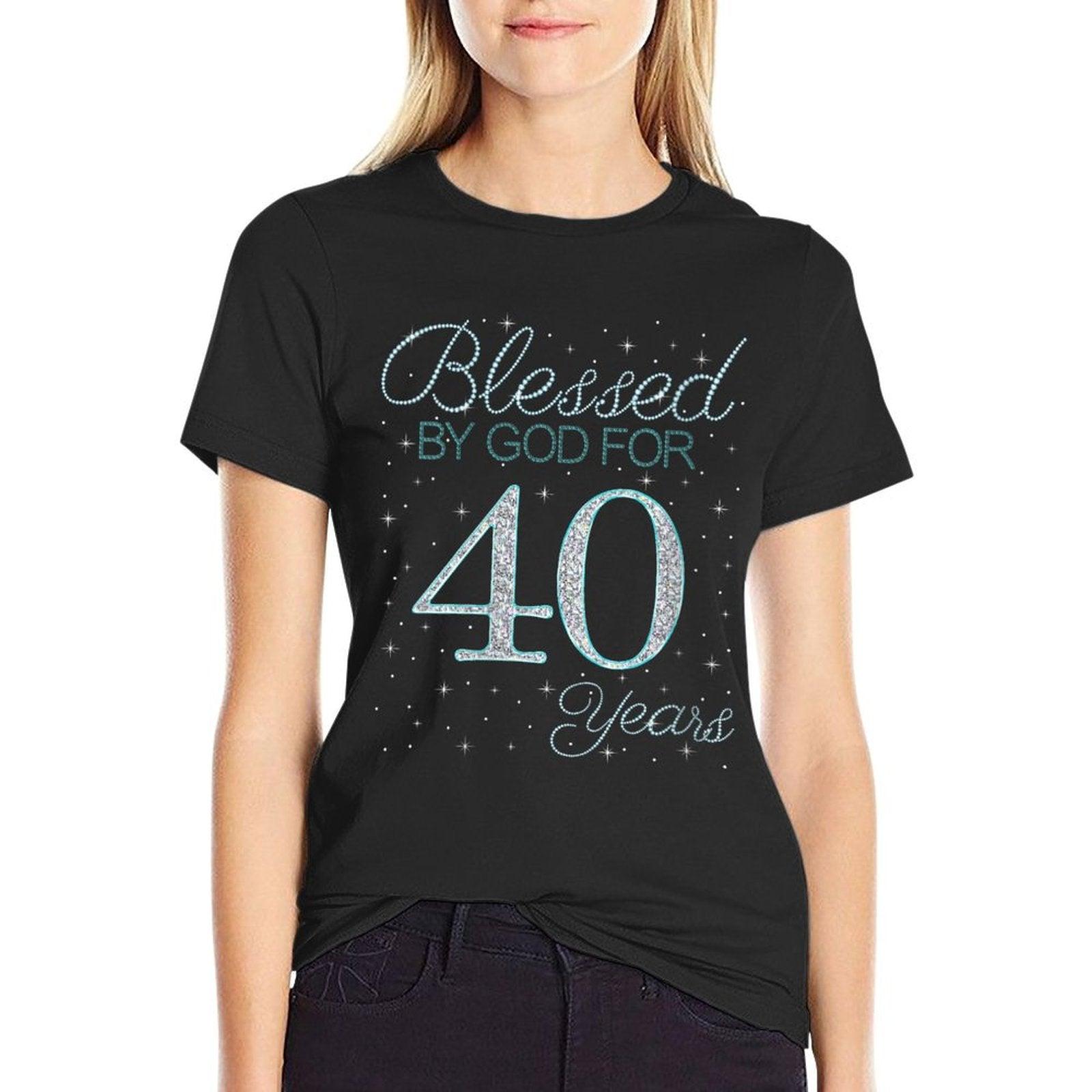 Womens Blessed By God For 40 Years 40th Birthday 40 Year Old Gifts  Trendy Pattern T-Shirt