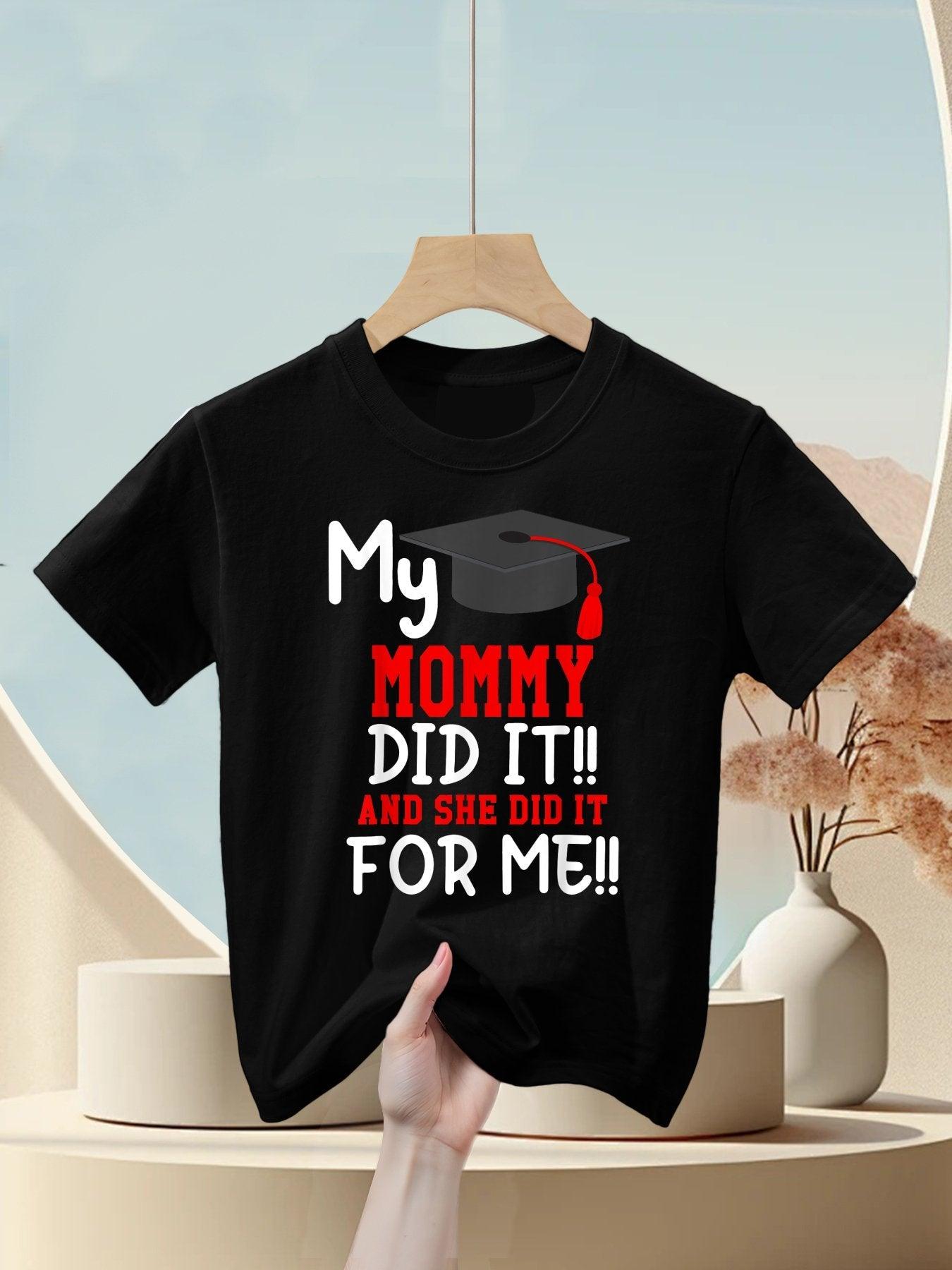 My MOMMY Did It Graduation of Kids Nurse Graduation Kids T-Shirt