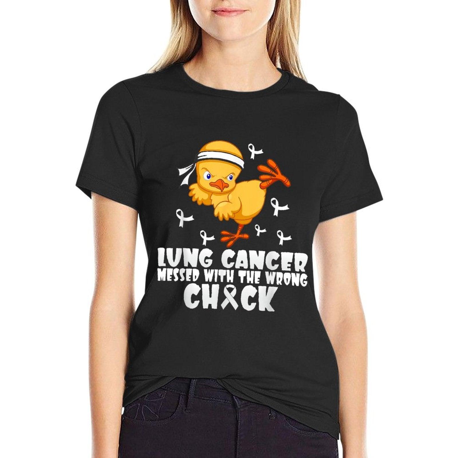 Lung Cancer Messed With The Wrong Chick T-Shirt