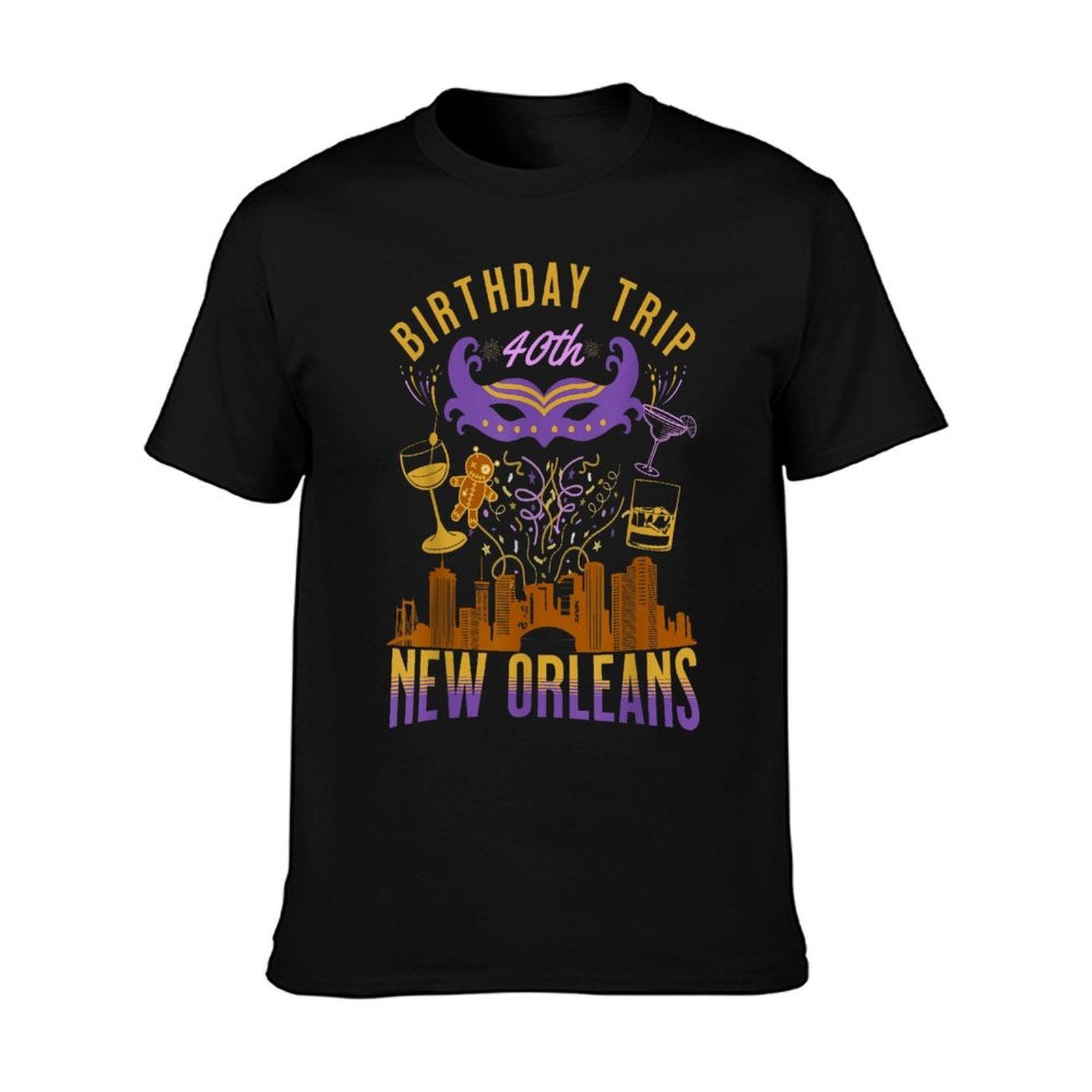 New Orleans 40th Birthday Trip NOLA Friends Family Women Men  Quick-drying T-Shirt