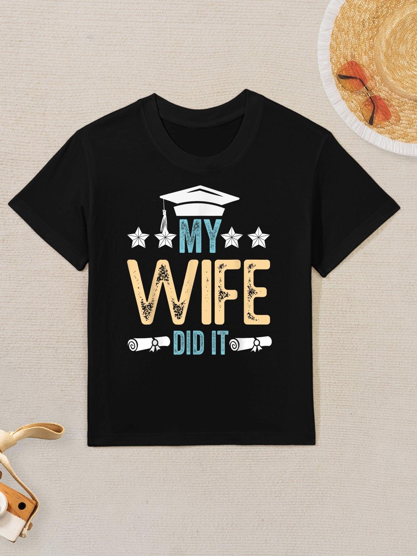 My Wife Did It Graduation Graduated Bachelor Mother College Kids T-Shirt