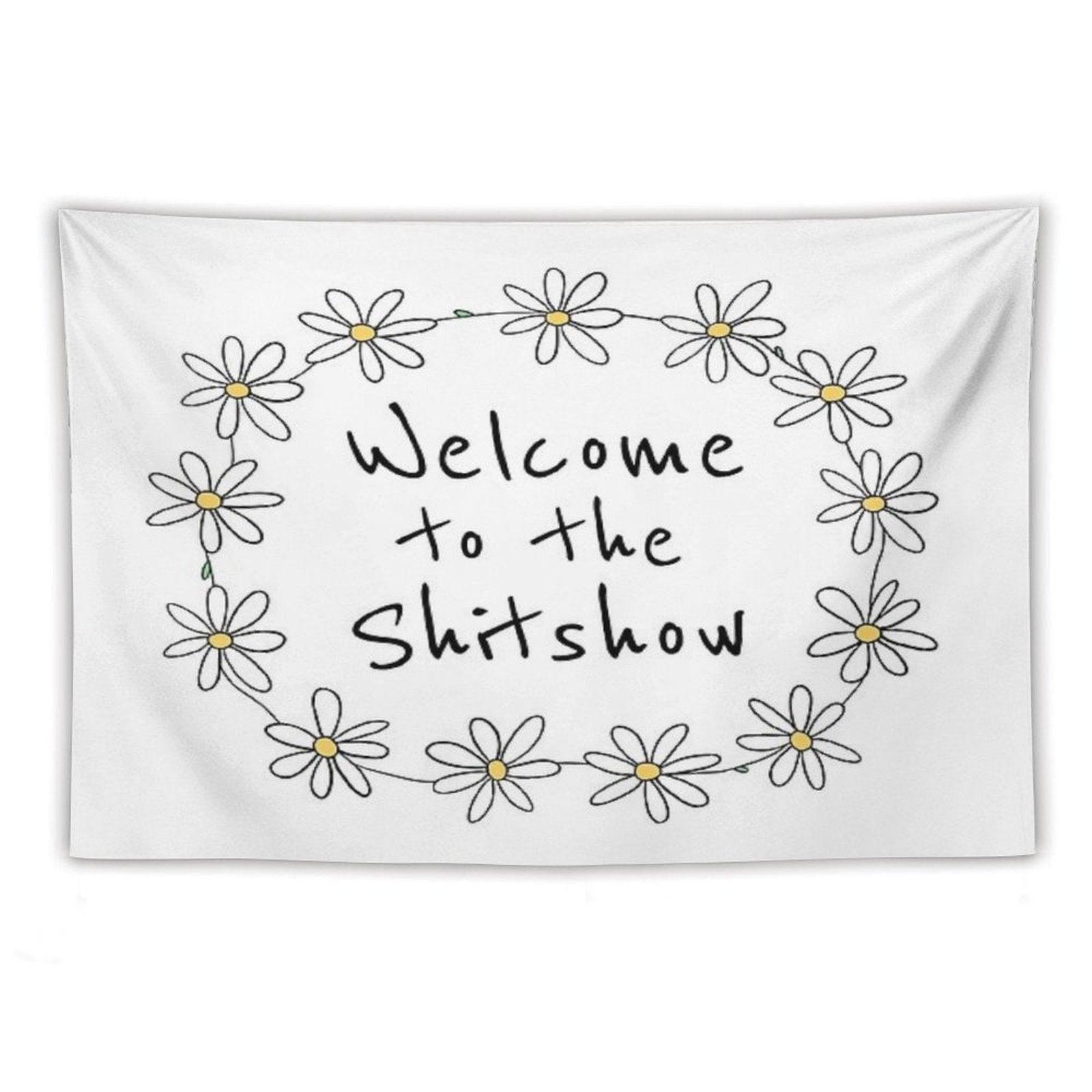 Welcome to The Shitshow (Daisy Chain) Tapestry