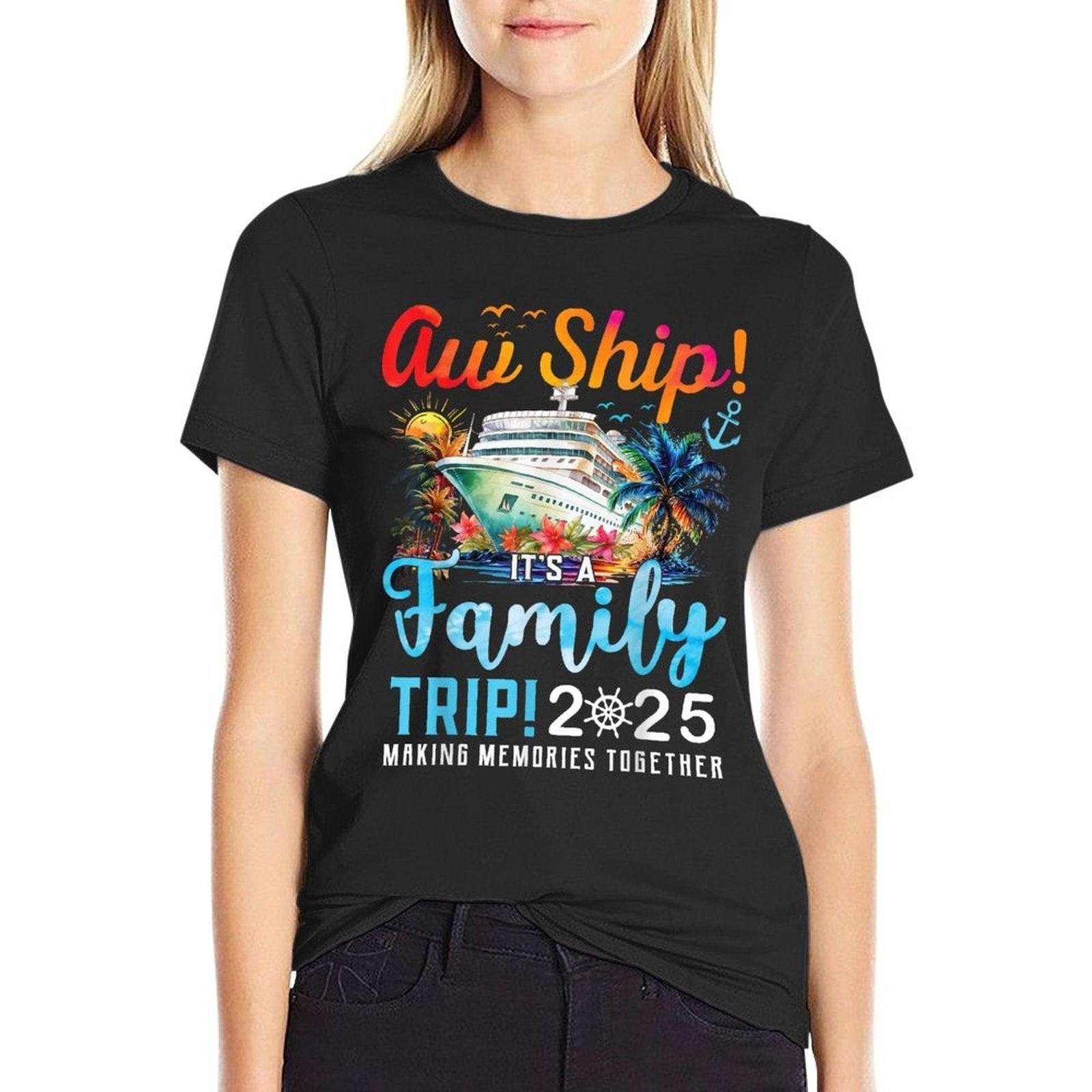Aw Ship Its A Family Trip 2025 Family Matching Cruise Trip  Oversized Silhouette T-Shirt