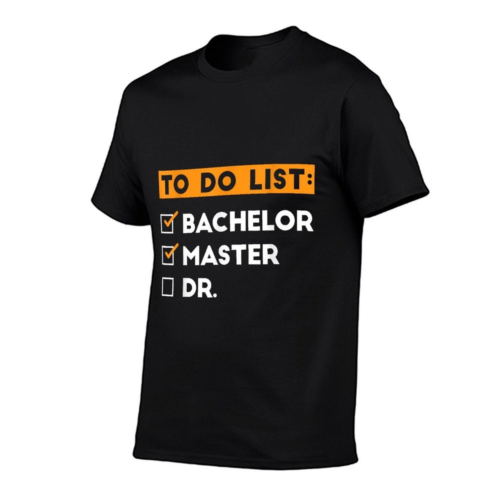To Do List Bachelors Masters Doctorate Graduation 2025 T-Shirt