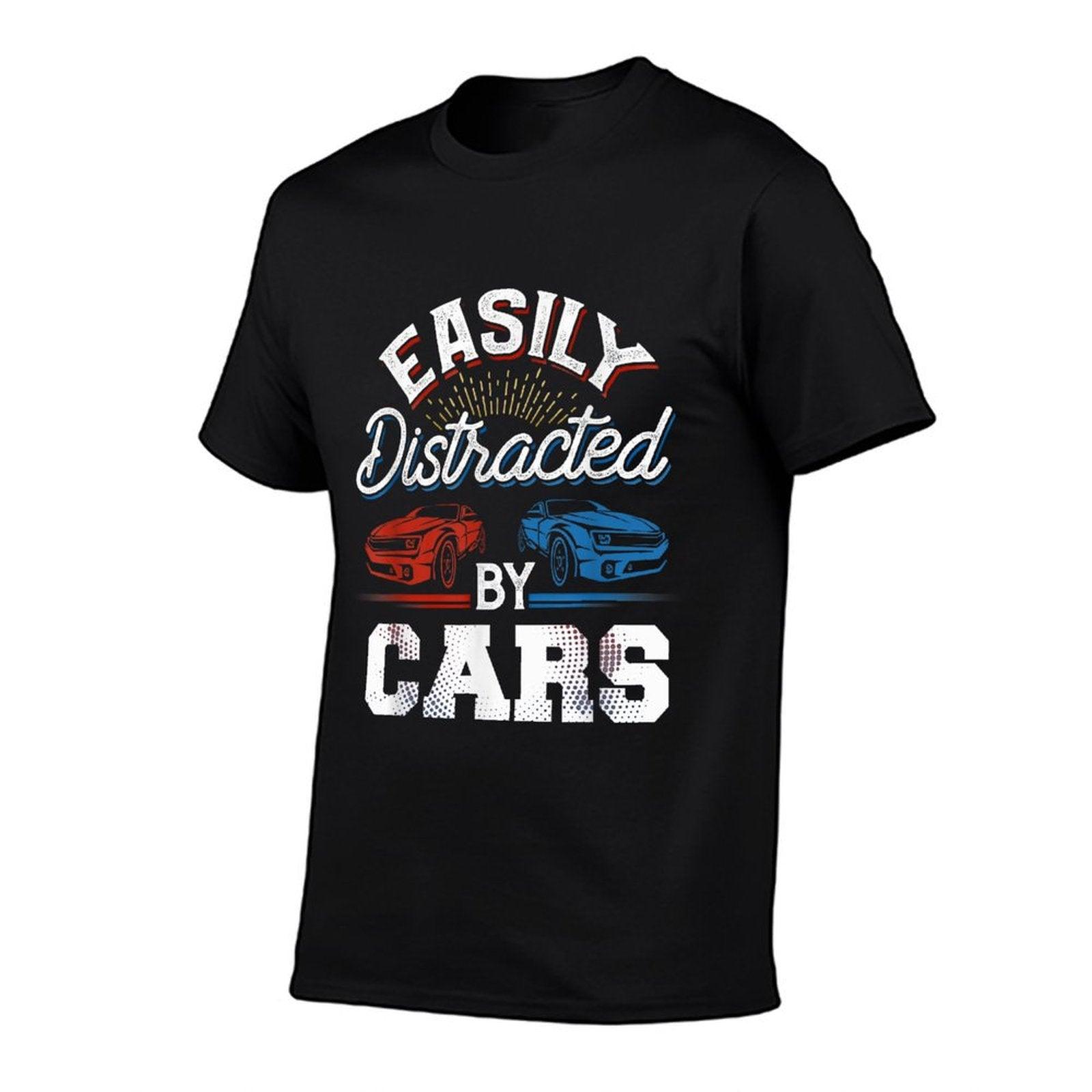 Easily Distracted By Cars Racing Cars Fans Gift Speed Driver T-Shirt