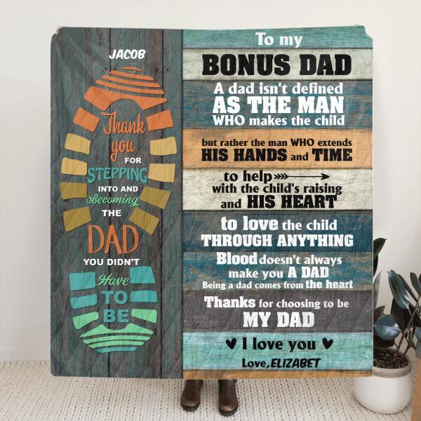 Personalized Bonus Dad Blanket - Best Father's Day Gift From Daughter/Son To Bonus Dad - Thanks For Choosing To Be My Dad