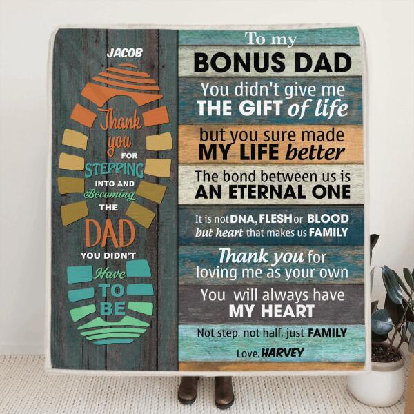Personalized To My Bonus Dad Blanket - Father's Day Gift From Daughter/Son To Bonus Dad - You Will Always Have My Heart