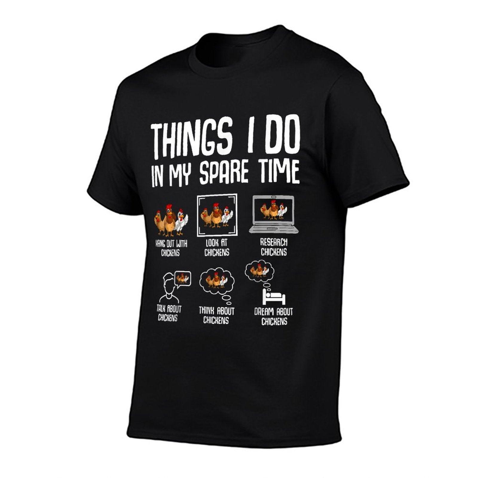 Chicken Things I Do In My Spare Time Women Men Kids T-Shirt