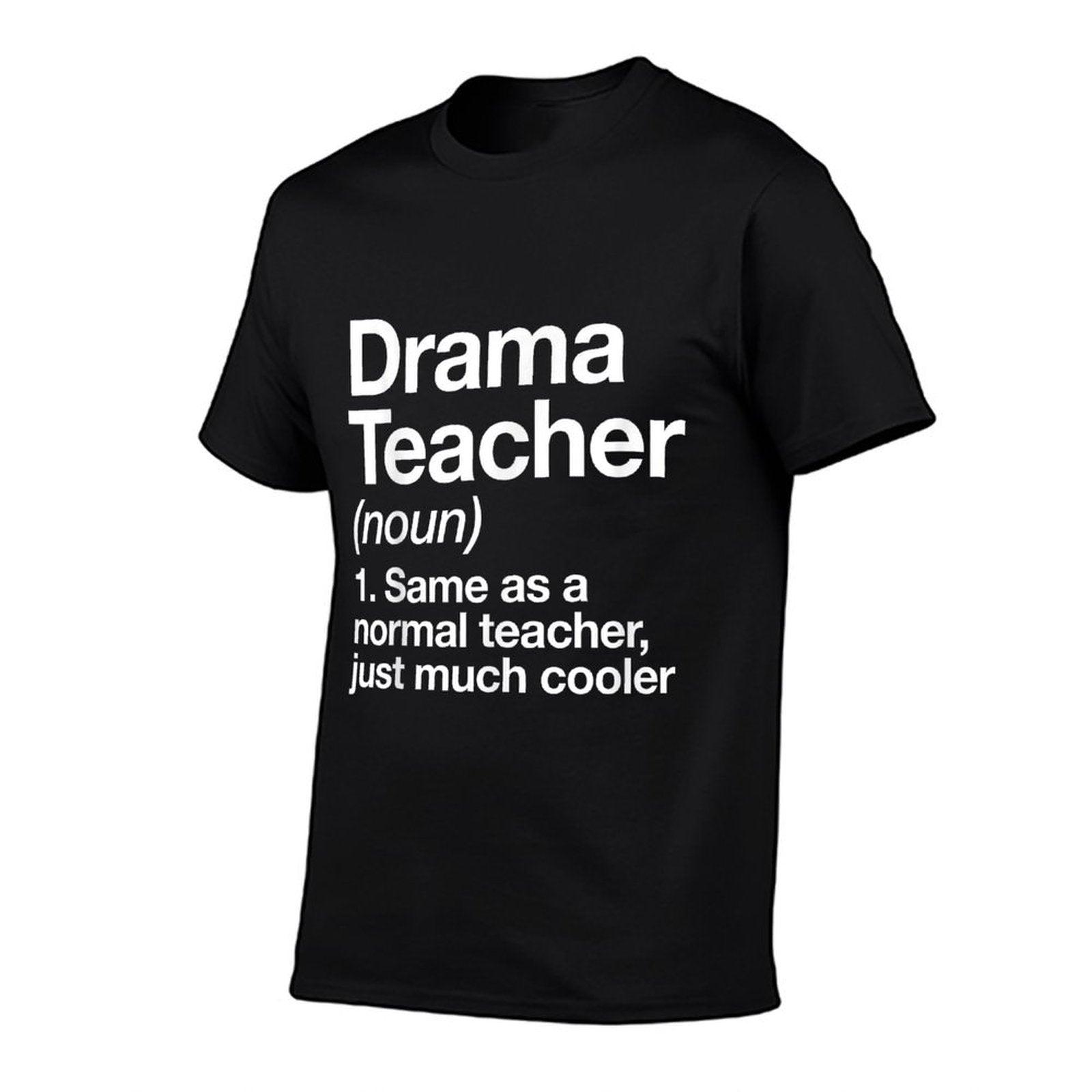 Drama Teacher Definition Funny Back To School Acting Theatre T-Shirt