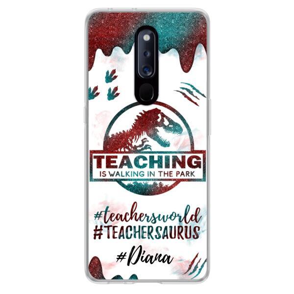 Personalized Teacher Dinosaur Phone Case - Best Gift For Teachers - Teaching Is Walking In The Park - For Xiaomi, Oppo And Huawei Phone Case - 5DGAH6