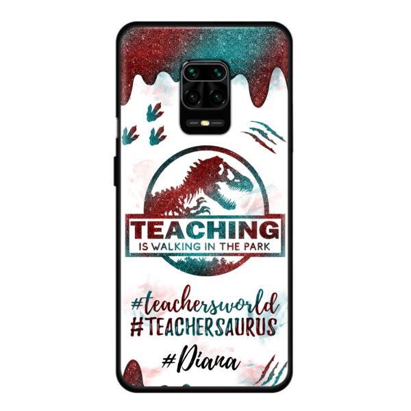 Personalized Teacher Dinosaur Phone Case - Best Gift For Teachers - Teaching Is Walking In The Park - For Xiaomi, Oppo And Huawei Phone Case - 5DGAH6