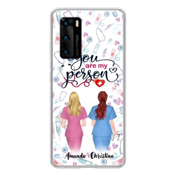 Personalized Nurse Friend Phone Case - Best Gift For Friends - You're My Person - Case For Xiaomi, Oppo And Huawei