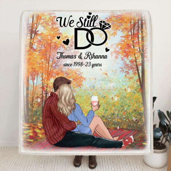 Personalized Couple Quilt/Fleece Blanket - Best Gift For Couple - We Still Do