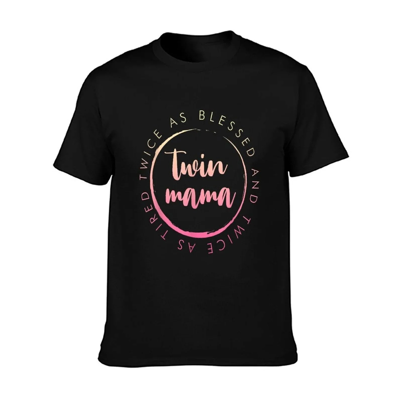 Twin Mama Twice As Blessed And Twice As Tired Funny Twin Mom T-Shirt