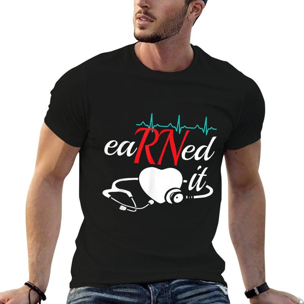 Earned It RN Nurse Nursing Graduation T-Shirt