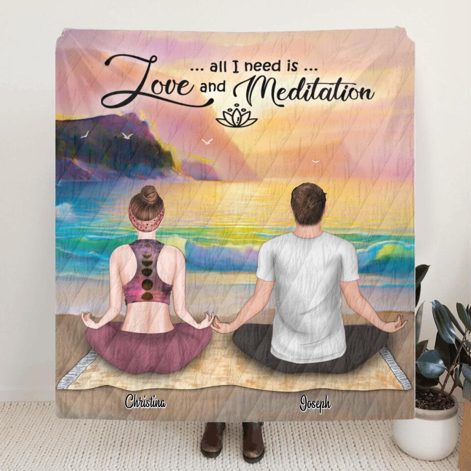 Personalized Meditation Quilt Blanket - Best Gift For Couple - All I Need Is Love And Meditation - 5UQGG2