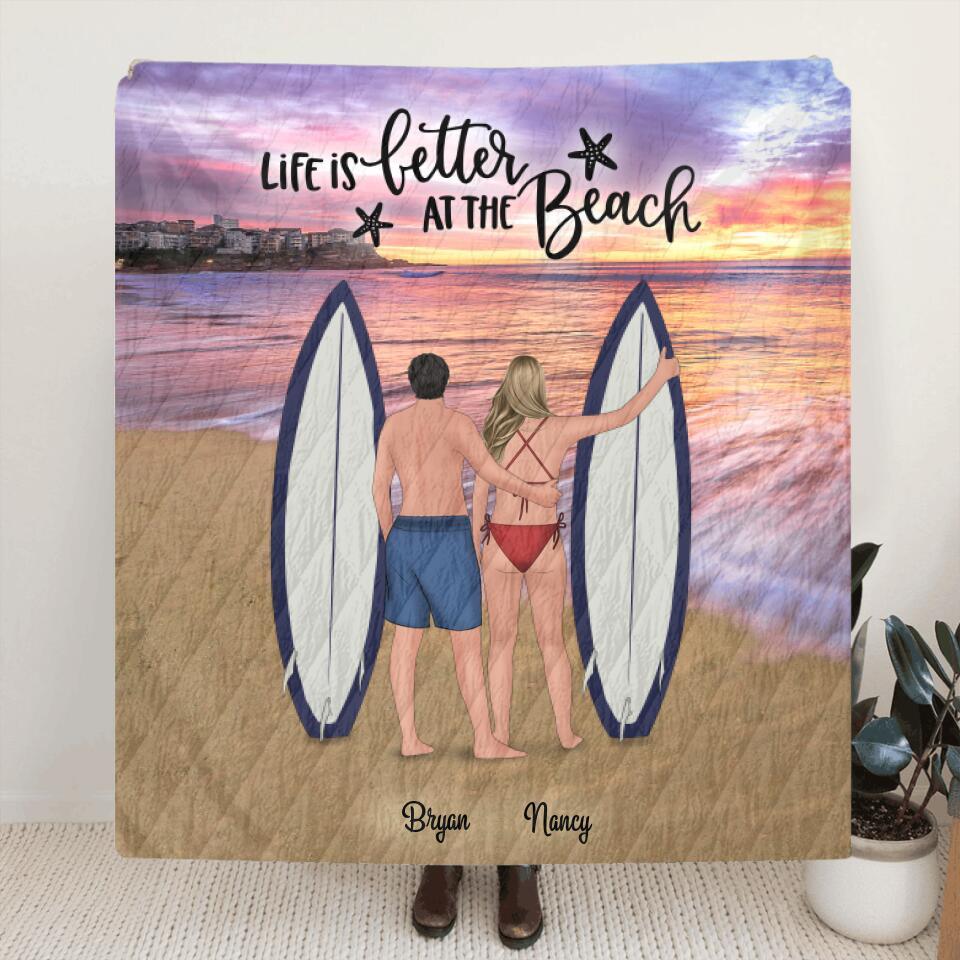 Personalized Surfing Quilt - Couple/Family With Up To 3 Kids And 3 Pets - Gift Idea For Couple/Family - Life Is Better At The Beach - NWE3Z0