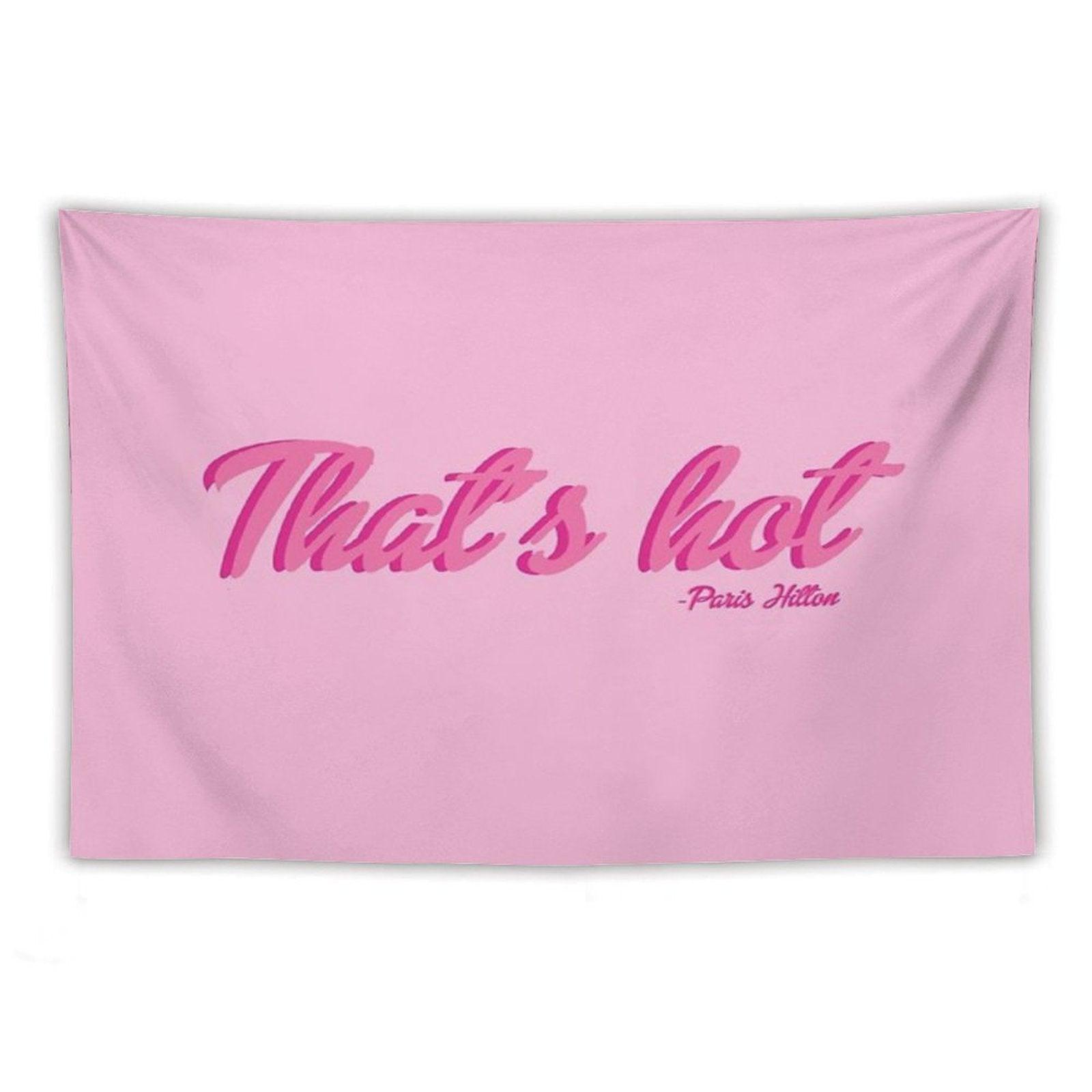 That's Hot Paris Hilton Text Print Tapestry