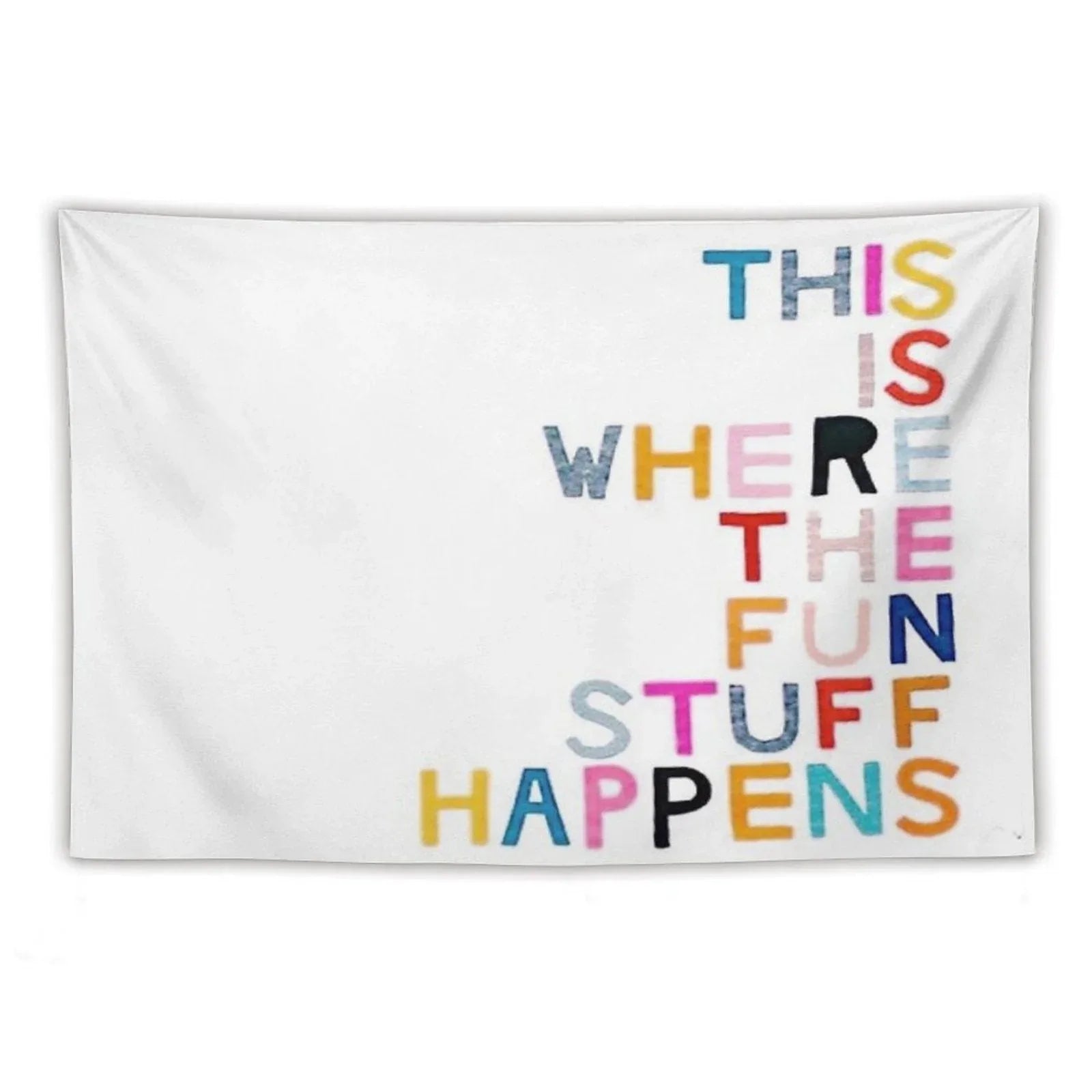 This Is Where The Fun Stuff Happens Tapestry