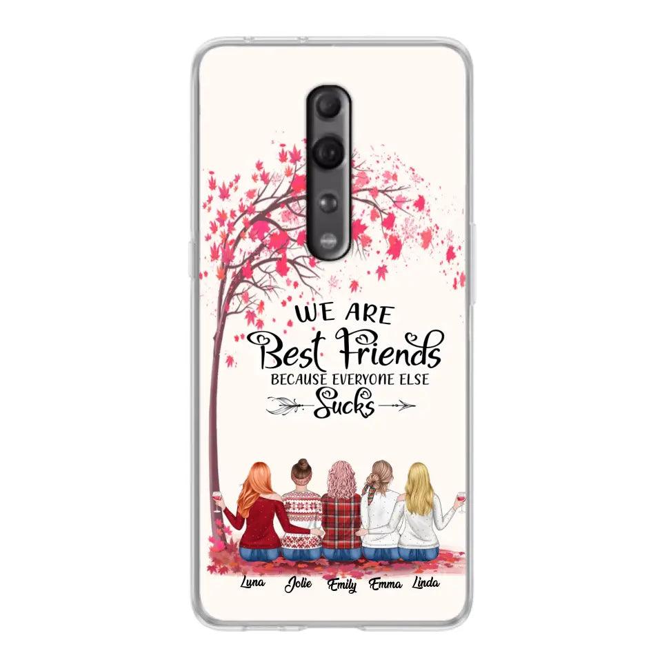 Personalized Best Friends Phone Case - Up to 5 Besties - We Are Best Friends Because Everyone Else Sucks - Ver 2