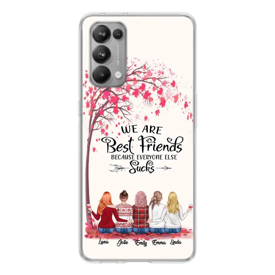 Personalized Best Friends Phone Case - Up to 5 Besties - We Are Best Friends Because Everyone Else Sucks - Ver 2