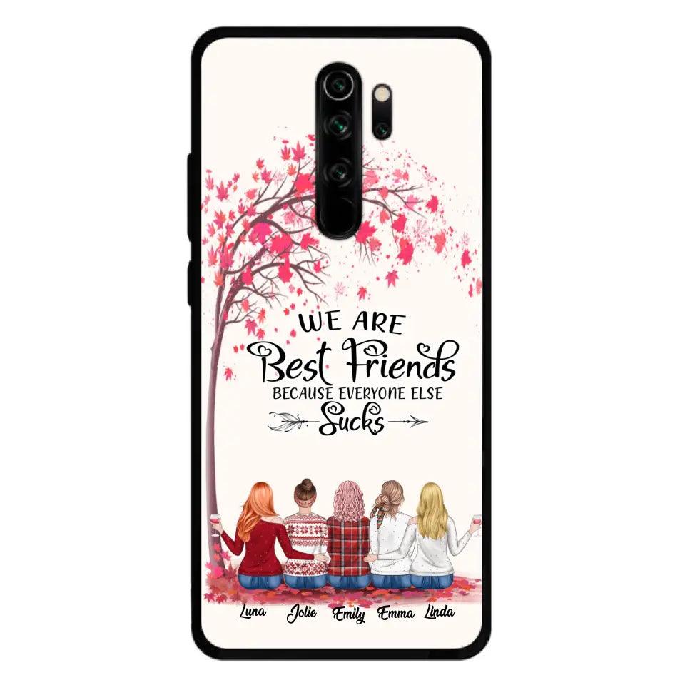 Personalized Best Friends Phone Case - Up to 5 Besties - We Are Best Friends Because Everyone Else Sucks - Ver 2