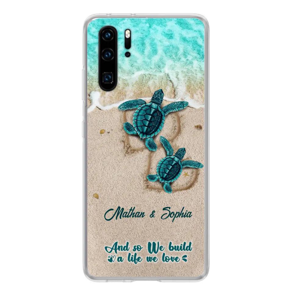 Personalized Turtle Phone Case - Up to 5 Baby Turtles - And So We Build A Life We Love - Case For Xiaomi, Oppo And Huawei