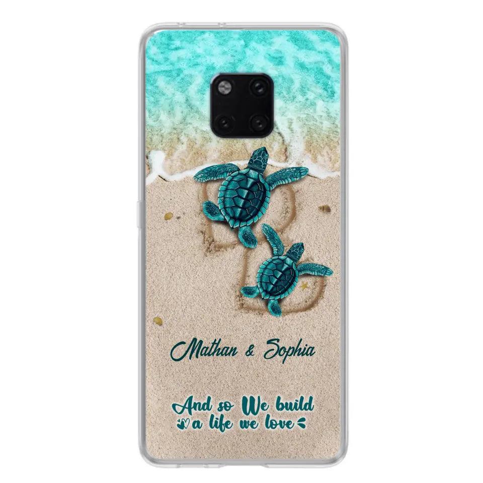 Personalized Turtle Phone Case - Up to 5 Baby Turtles - And So We Build A Life We Love - Case For Xiaomi, Oppo And Huawei
