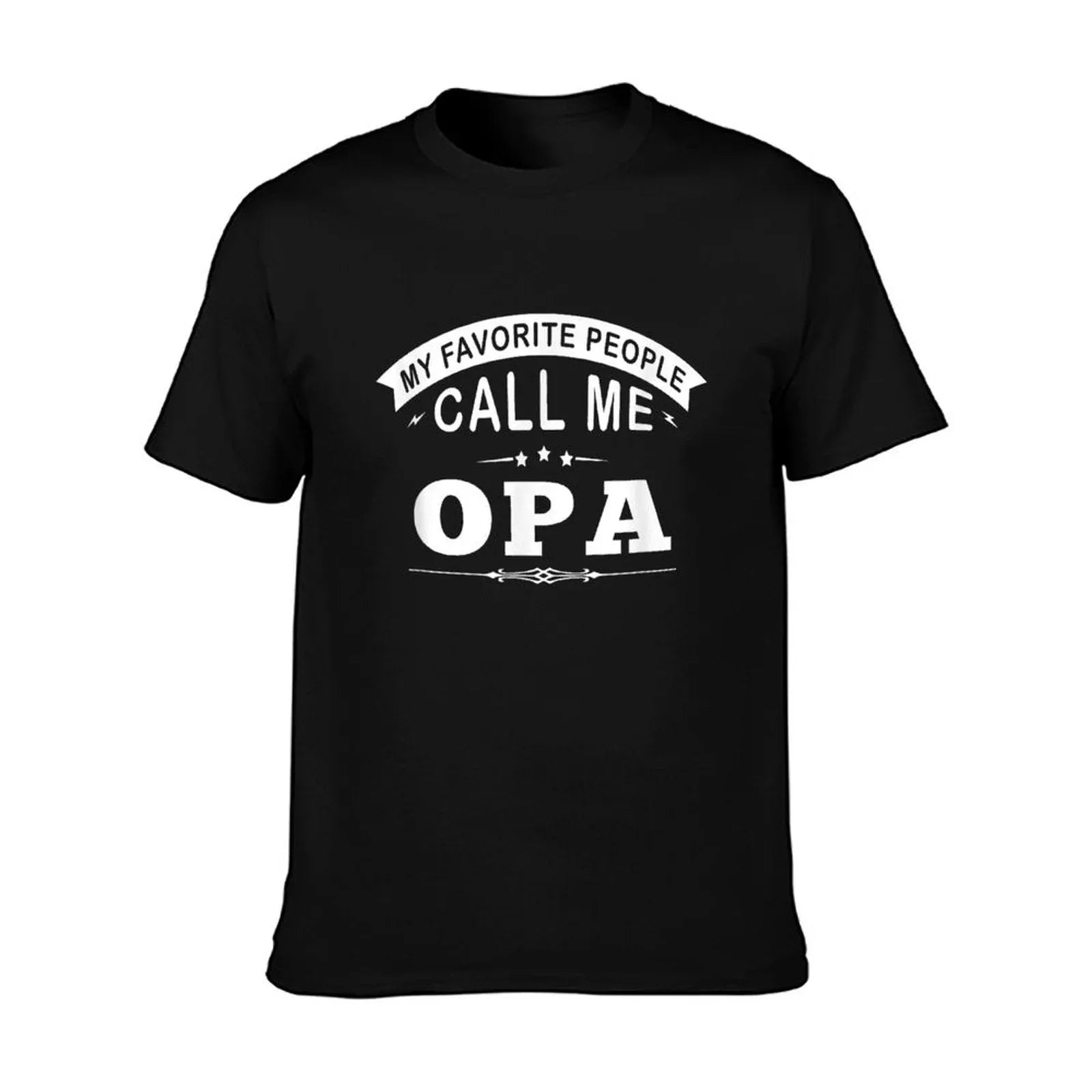 My Favorite People Call Me Opa Grandpa Gift Men T-Shirt