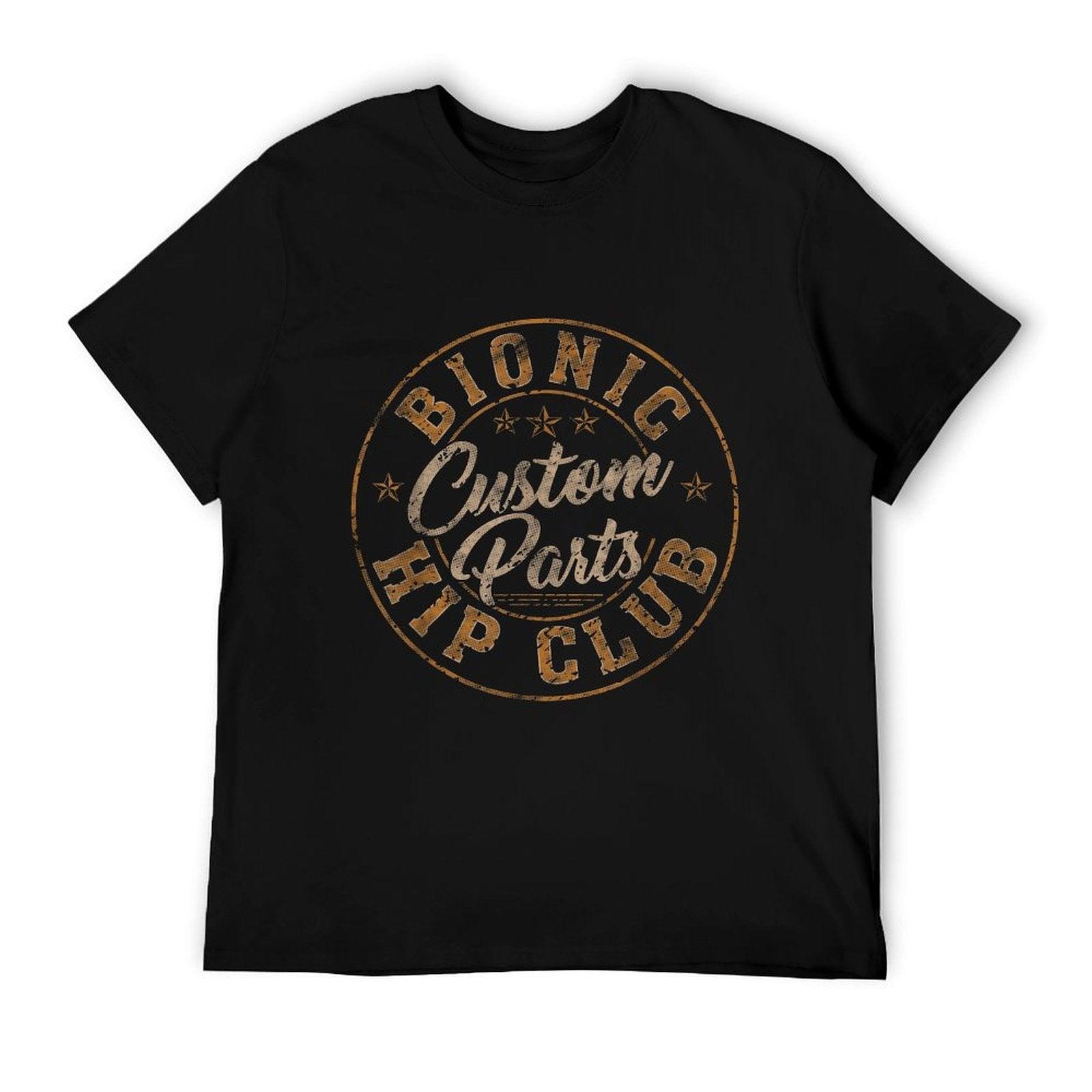Bionic Hip Club Custom Parts Funny Hip Replacement T-Shirt