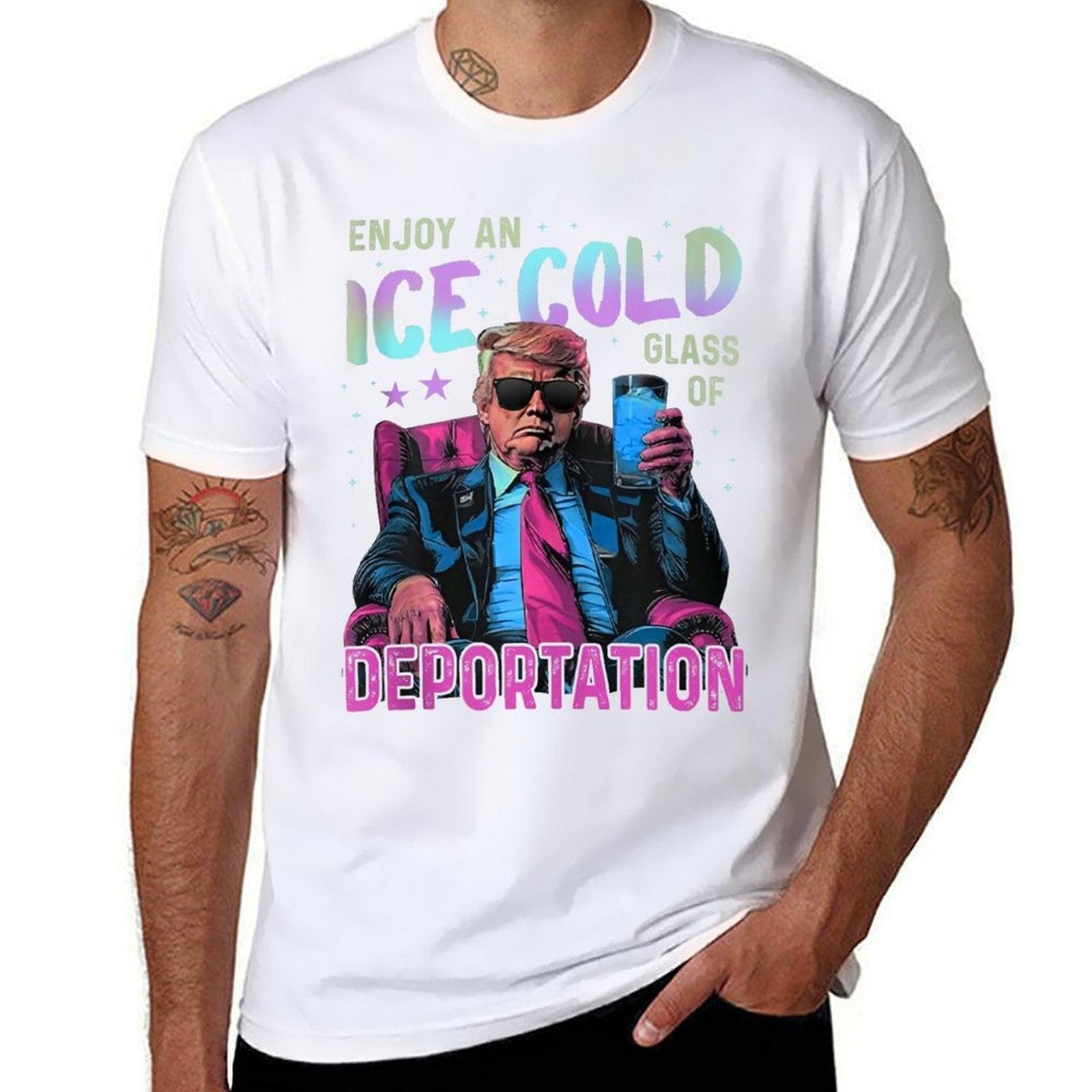 ICE Enjoy An Ice Cold Glass Of Deportation  Quick-drying T-Shirt