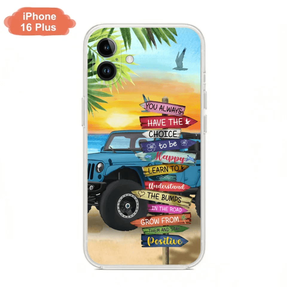 Custom Personalized Offroad SUVs Phone Case - Case For iPhone, Samsung and Xiaomi - You Always Have The Choice To Be Happy