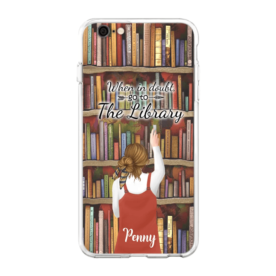 Personalized Reading Girl/ Reading Hobby Phone Case - Best Gift For Reading Girls - When in doubt, go to the library  - 7AZ0EJ
