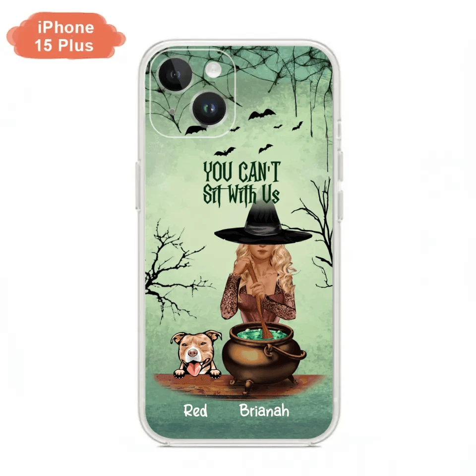 Custom Personalized Dog And Witch Phone Case - Upto 4 Dogs - You Can't Sit With Us -  Phone Case For iPhone and Samsung
