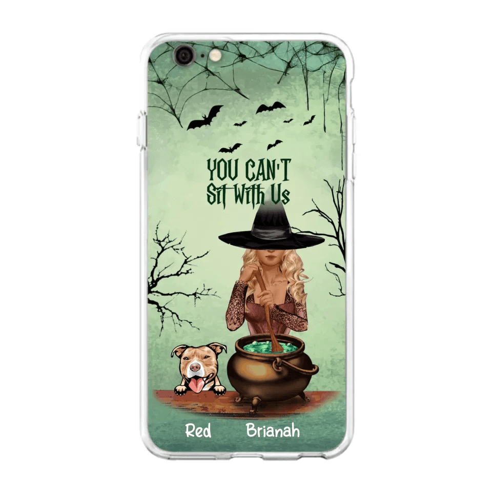 Custom Personalized Dog And Witch Phone Case - Upto 4 Dogs - You Can't Sit With Us -  Phone Case For iPhone and Samsung