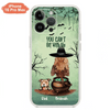 Custom Personalized Dog And Witch Phone Case - Upto 4 Dogs - You Can't Sit With Us -  Phone Case For iPhone and Samsung - iPhone (updated for iPhone 16 Series) / 1 / iPhone 16 Pro Max