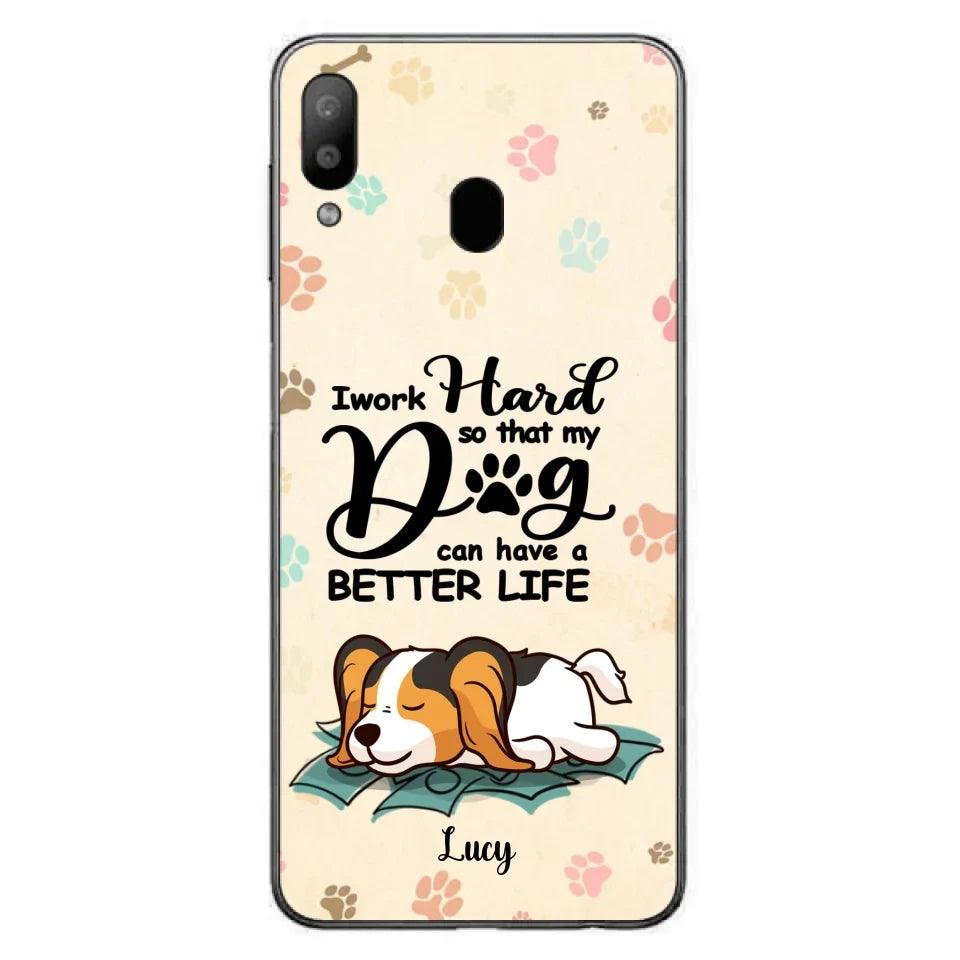 Personalized Dog Phone Case - Best Gift Idea For Dog Lovers With Up to 6 Dogs - I Work Hard So That My Dogs Can Have A Better Life - Case For iPhone, Samsung and Xiaomi