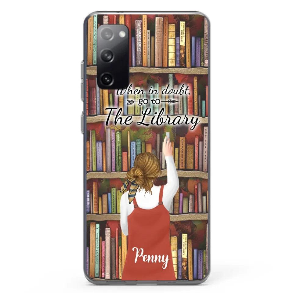 Personalized Reading Girl/ Reading Hobby Phone Case - Best Gift For Reading Girls - When in doubt, go to the library  - 7AZ0EJ