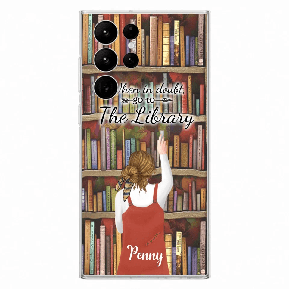 Personalized Reading Girl/ Reading Hobby Phone Case - Best Gift For Reading Girls - When in doubt, go to the library  - 7AZ0EJ