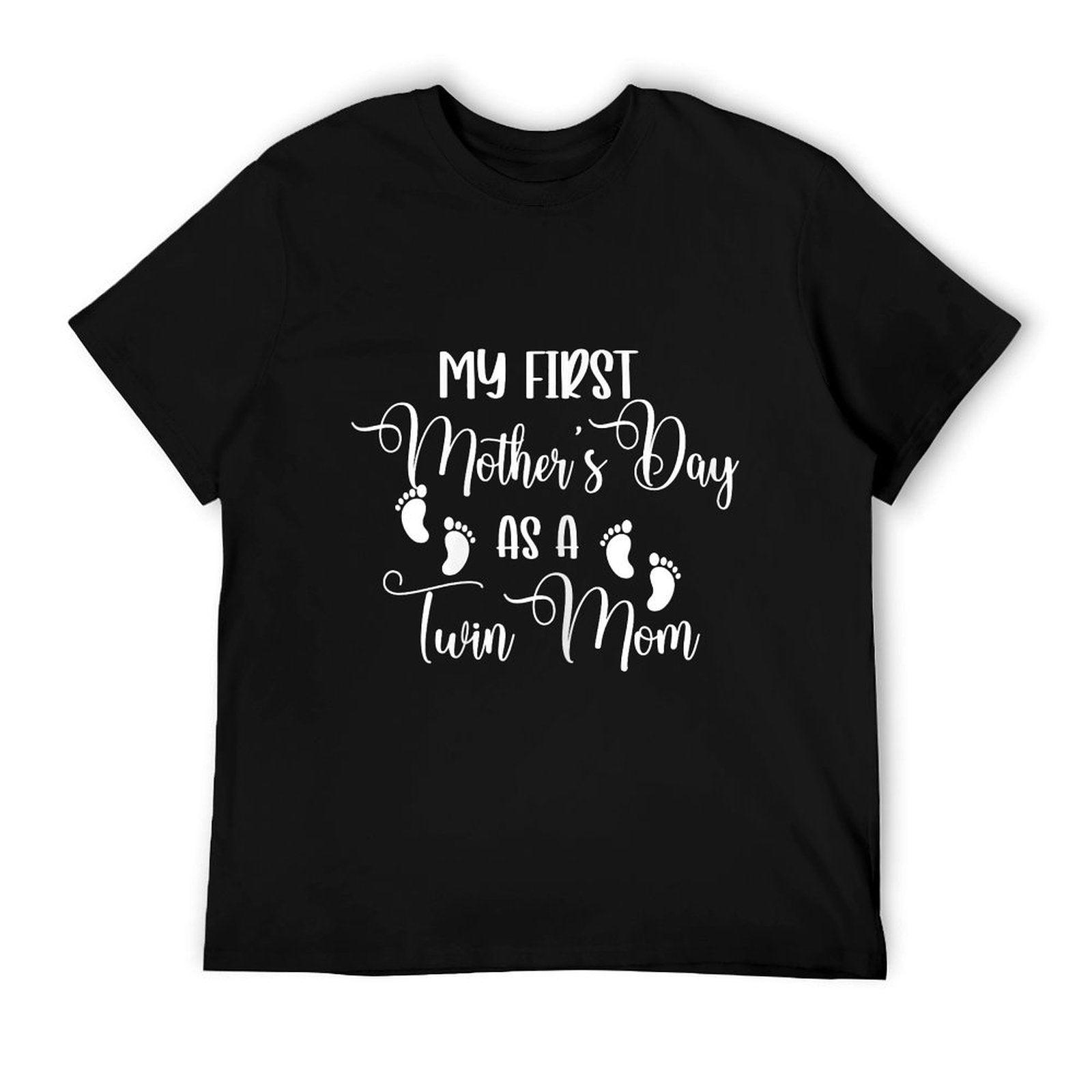 My First Mother's Day As A Twin Mom Mother's Day Twin Mommy T-Shirt