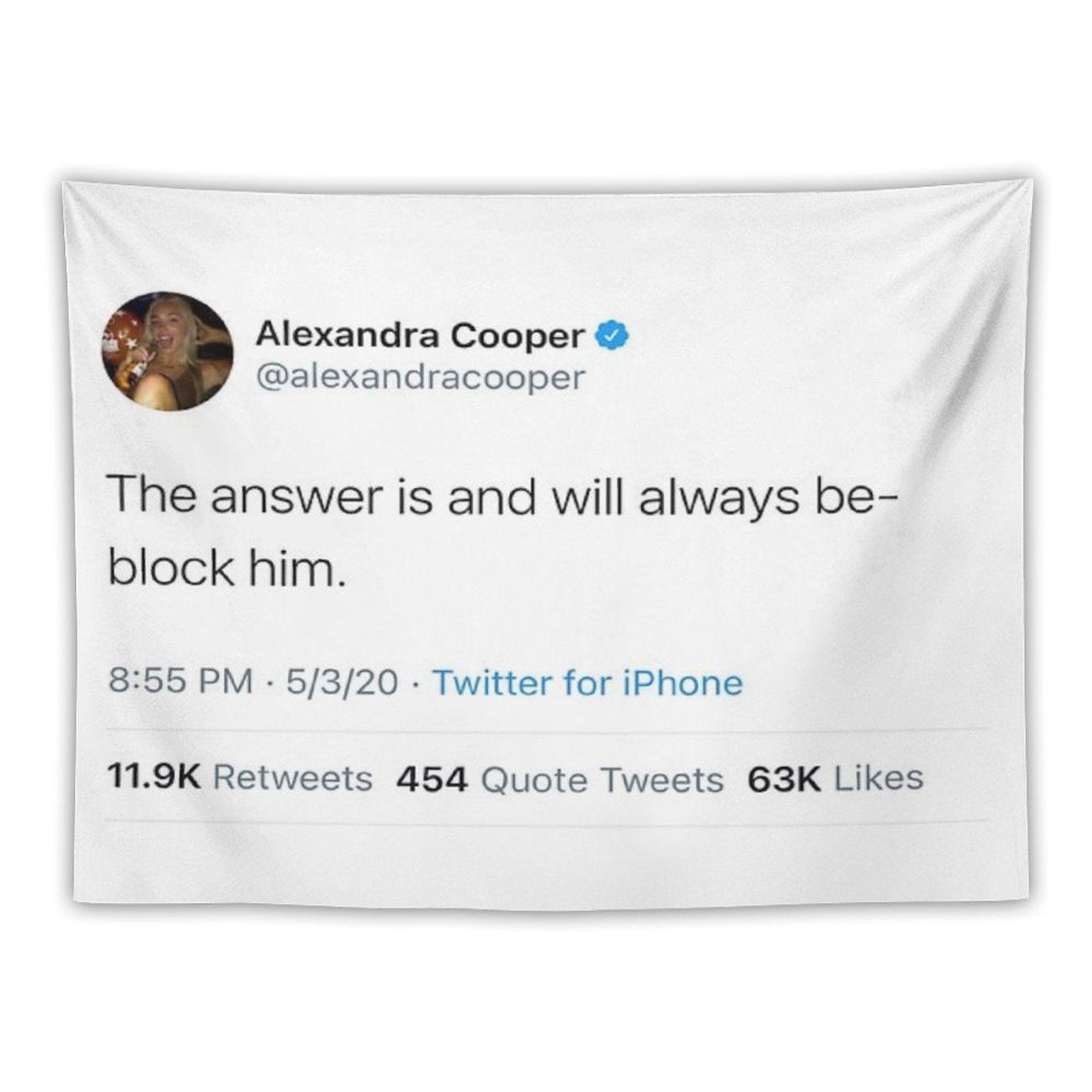 The Answer Will Always Be Block Him Alex Cooper Tweet Call Her Daddy Tapestry