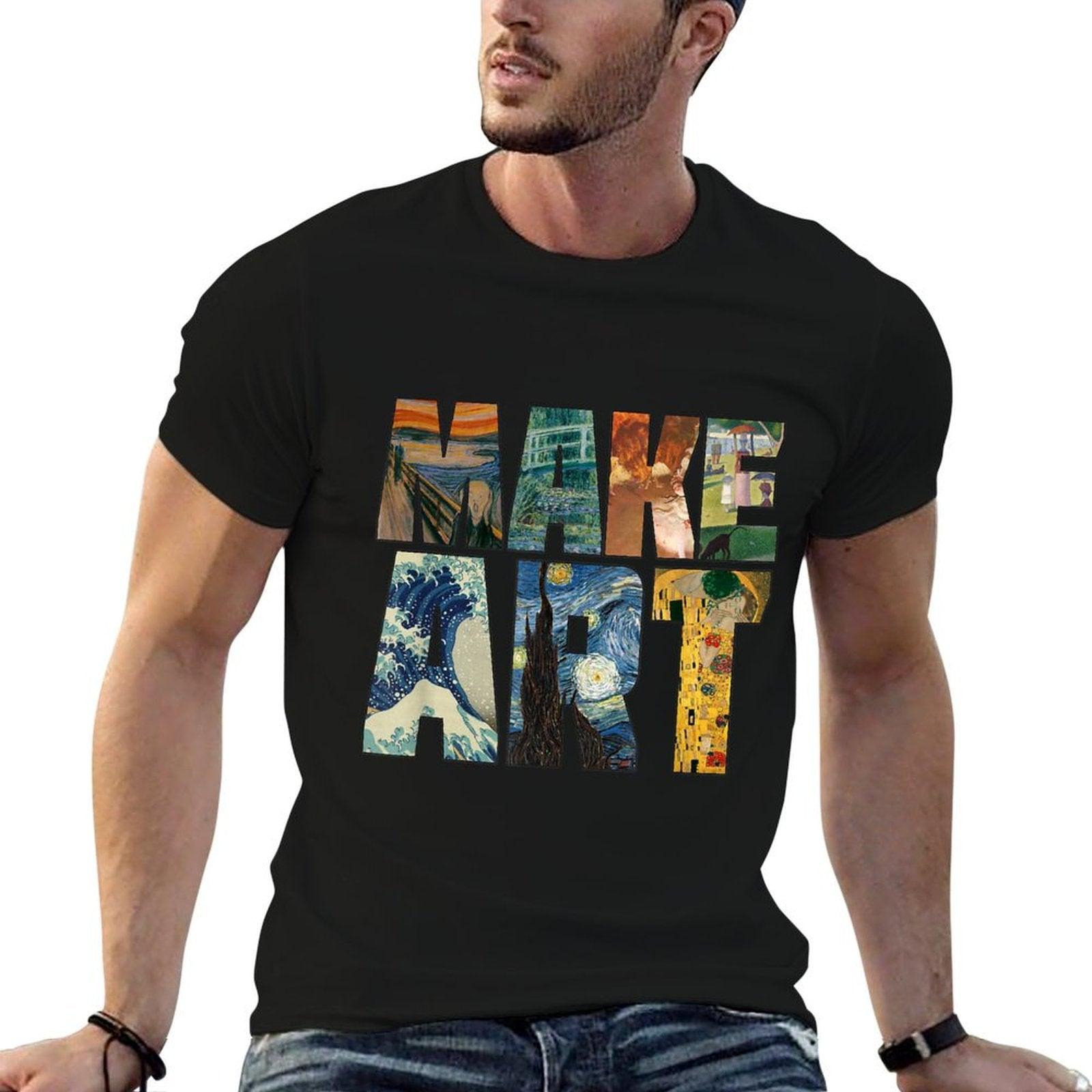 MAKE ART  Funny Artist Artistic Humor Painting Cool T-shirt  Cotton T-Shirt