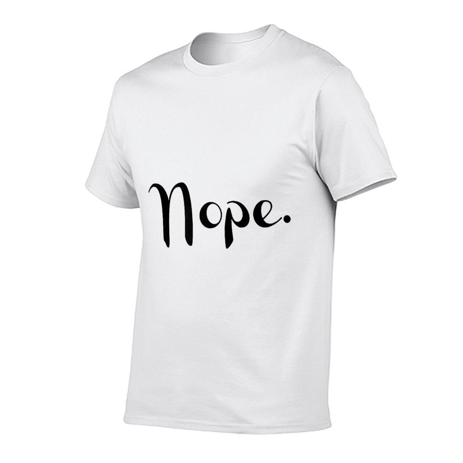 Womens Nope. T Shirt Womens Cute Graphic Tops Funnyn Girl  Affordable Price T-Shirt