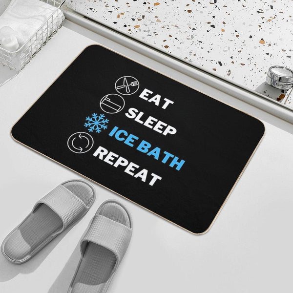 EAT, SLEEP, ICE BATH, REPEAT Bath Mat