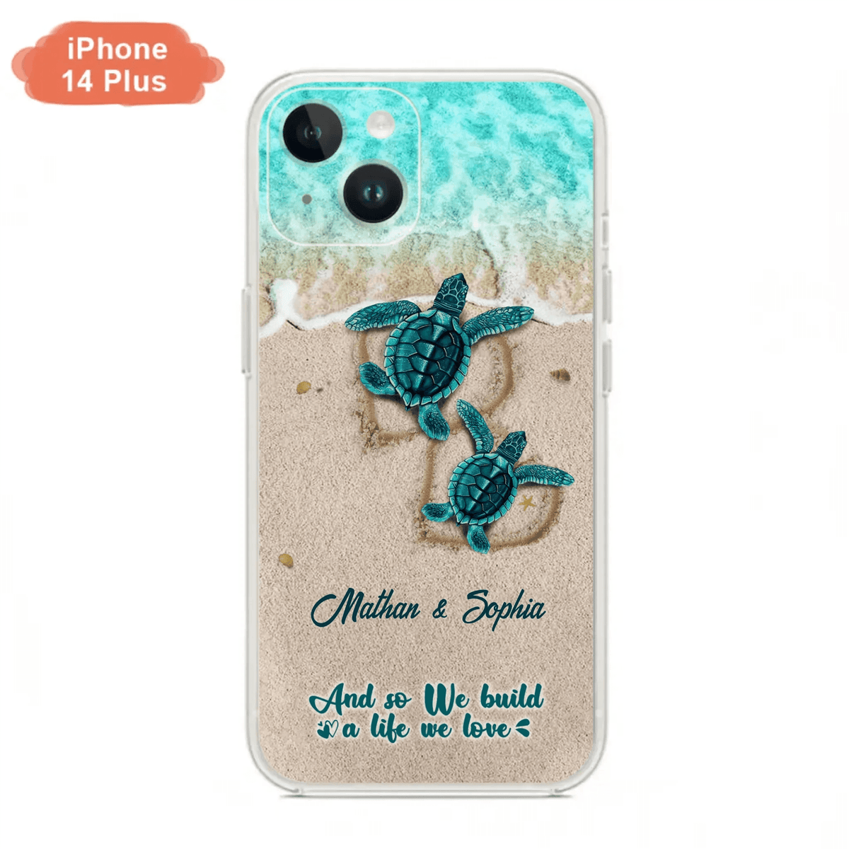 Custom Personalized Turtle Phone Case - Upto 5 Baby Turtles - And So We Build A Life We Love - Case For iPhone And Samsung