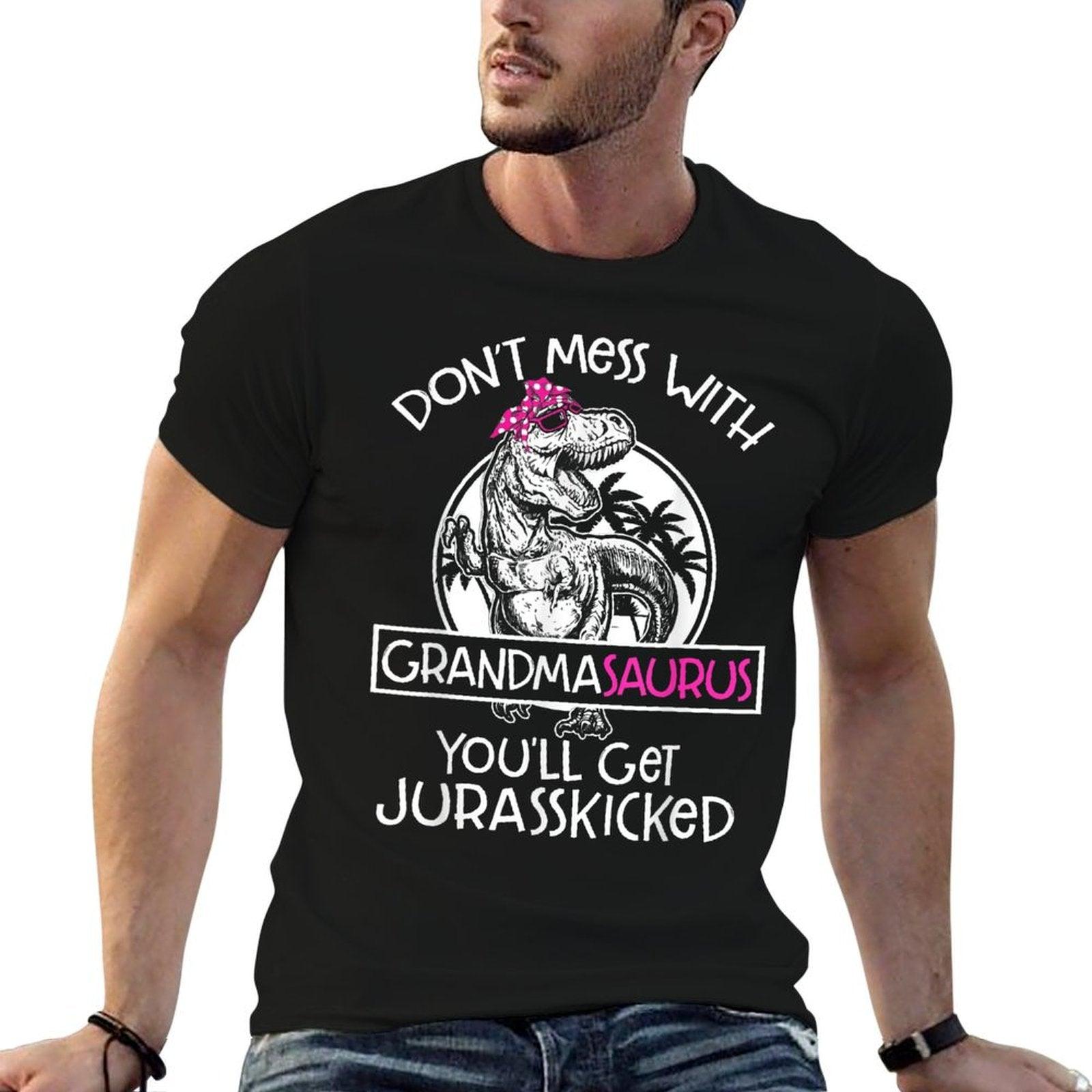 Dont Mess With Grandmasaurus Youll Get Jurasskicked Grandma, Small, Black  Summer-ready Fabric T-Shirt