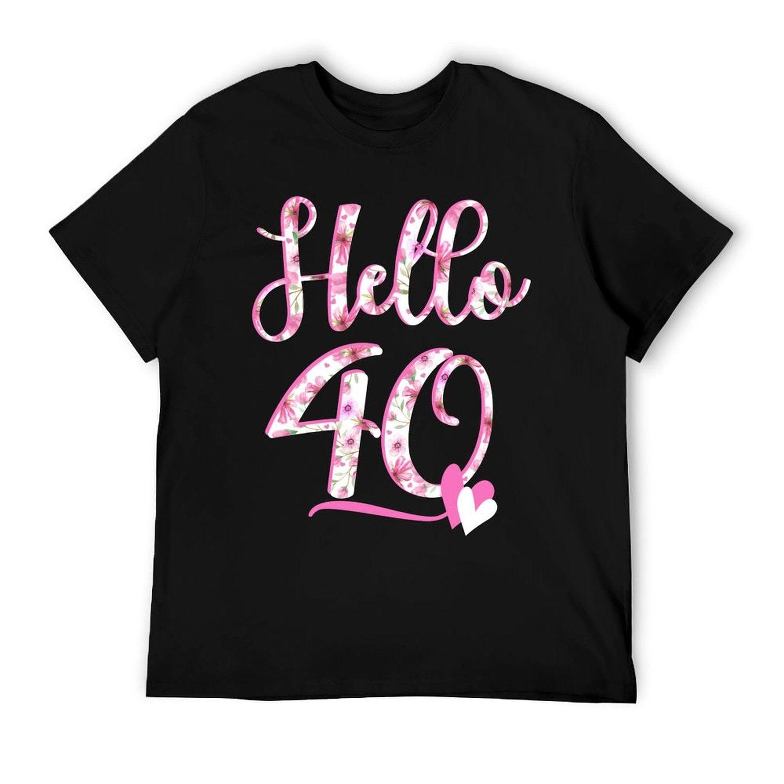 Hello Forty 40 Years Old 40th Birthday Women's Gifts Flowers  Easy-care T-Shirt